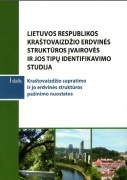 Lietuvos Respublikos kraštovaizdžio erdvinės struktūros įvairoves ir jos tipų indentifikavimo studija Lietuvos Respublikos kraštovaizdžio erdvinės struktūros įvairoves ir jos tipų indentifikavimo studija